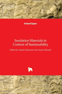 Insulation Materials in Context of Sustainability - Almusaed, Amjad (Editor), and Almssad, Asaad (Editor)