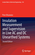 Insulation Measurement and Supervision in Live AC and DC Unearthed Systems