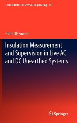 Insulation Measurement and Supervision in Live AC and DC Unearthed Systems - Olszowiec, Piotr