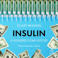 Insulin: A Hundred-Year History