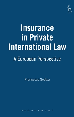 Insurance in Private International Law: A European Perspective - Seatzu, Francesco