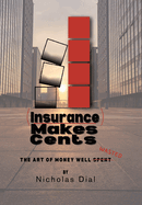 (Insurance) Makes Cents: The Art of Money Well Wasted