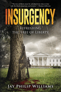 Insurgency: Refreshing the Tree of Liberty