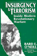 Insurgency & Terrorism (H) - O'Neill, Bard E, and O'Neill, Brad E, and Meyer, Edward C (Foreword by)