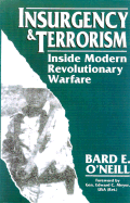 Insurgency & Terrorism - O'Neill, Bard E, and Meyer, Edward C (Foreword by)