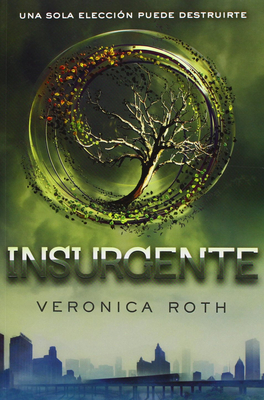 Insurgente / Insurgent - Roth, Veronica