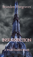 Insurrection: A White Council Novel