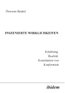 Inszenierte Wirklichkeiten. Erfahrung, Realit?t, Konstitution Von Konformit?t