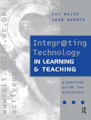 Integr@ting Technology in Learning and Teaching - Maier, and Warren