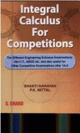 Integral Calculus for Competitions: For Engineering Entrance Examinations