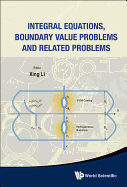 Integral Equations, Boundary Value Problems and Related Problems