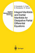 Integral Manifolds and Inertial Manifolds for Dissipative Partial Differential Equations