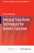 Integral Transform Techniques for Green's Function