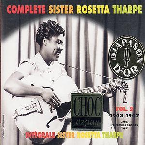 Integrale Sister Rosetta Tharpe, Vol. 2: 1943-1947 - Sister Rosetta Tharpe
