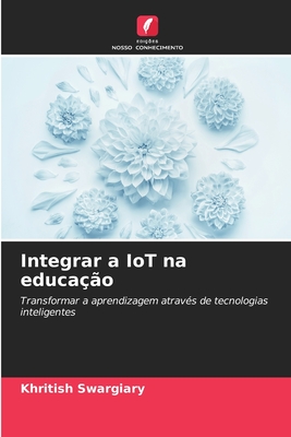 Integrar a IoT na educa??o - Swargiary, Khritish