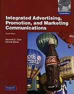 Integrated Advertising, Promotion and Marketing Communications: Global Edition - Clow, Kenneth E., and Baack, Donald E.