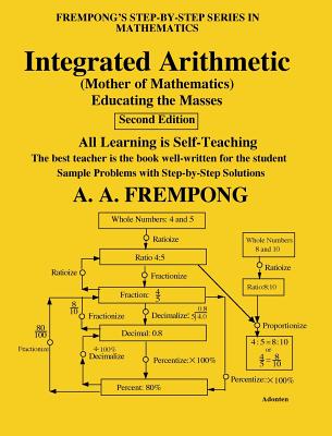 Integrated Arithmetic: (Mother of Mathematics) - Frempong, A a