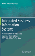 Integrated Business Information Systems: A Holistic View of the Linked Business Process Chain Erp-Scm-Crm-Bi-Big Data