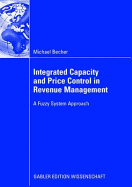Integrated Capacity and Price Control in Revenue Management: A Fuzzy System Approach