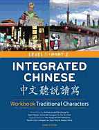Integrated Chinese: Level 1, Part 2 (Traditional Character) Workbook (Cheng