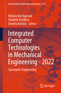 Integrated Computer Technologies in Mechanical Engineering - 2022: Synergetic Engineering