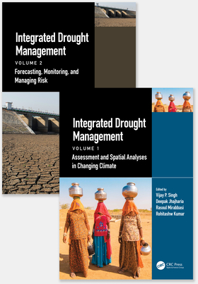 Integrated Drought Management, Two Volume Set - Singh, Vijay P (Editor), and Jhajharia, Deepak (Editor), and Mirabbasi, Rasoul (Editor)