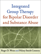 Integrated Group Therapy for Bipolar Disorder and Substance Abuse