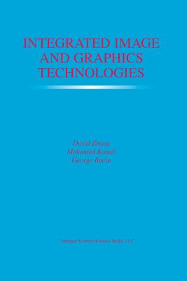 Integrated Image and Graphics Technologies - Zhang, David D, Professor (Editor), and Kamel, Mohamed (Editor), and Baciu, George (Editor)