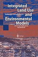 Integrated Land Use and Environmental Models: A Survey of Current Applications and Research