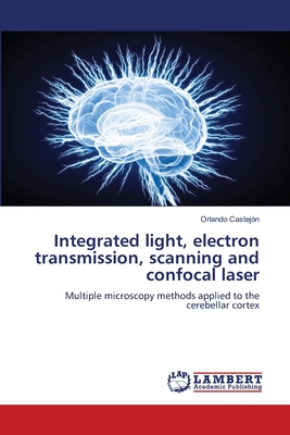 Integrated light, electron transmission, scanning and confocal laser - Castejon, Orlando