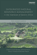 Integrated Natural Resource Management in the Highlands of Eastern Africa: From Concept to Practice