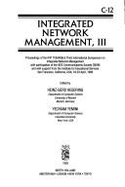 Integrated Network Management, III: Proceedings of the Ifip Tc6/Wg6.6 Third International Symposium on Integrated Network Management: With Participation of the IEEE Communications Society Cnom and with Support from the Institute for Educational...