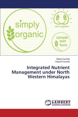 Integrated Nutrient Management Under North Western Himalayas - Kaushal Manoj