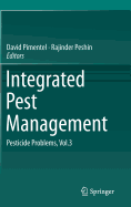 Integrated Pest Management: Pesticide Problems, Vol.3 - Pimentel, David, PhD (Editor), and Peshin, Rajinder (Editor)
