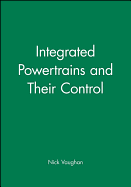 Integrated Powertrains and Their Control