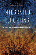 Integrated Reporting: A New Accounting Disclosure