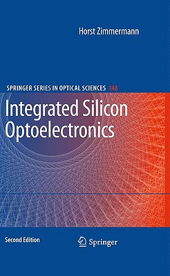 Integrated Silicon Optoelectronics - Zimmermann, Horst