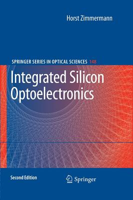 Integrated Silicon Optoelectronics - Zimmermann, Horst