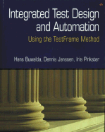 Integrated Test Design and Automation: Using the Testframe Method