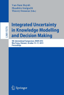 Integrated Uncertainty in Knowledge Modelling and Decision Making: 4th International Symposium, Iukm 2015, Nha Trang, Vietnam, October 15-17, 2015, Proceedings