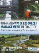 Integrated Water Resources Management in Practice: Better Water Management for Development