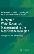 Integrated Water Resources Management in the Mediterranean Region: Dialogue Towards New Strategy