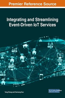 Integrating and Streamlining Event-Driven IoT Services - Zhang, Yang, and Guo, Yanmeng