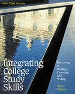 Integrating College Study Skills: Reasoning in Reading, Listening, and Writing - Sotiriou, Peter Elias, and Peter Elias Sotiriou