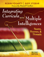 Integrating Curricula with Multiple Intelligences: Teams, Themes, and Threads