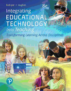 Integrating Educational Technology Into Teaching: Transforming Learning Across Disciplines, with Revel -- Access Card Package