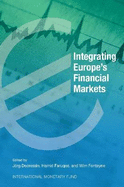 Integrating Europe's Financial Markets - Decressin, Jorg, and Faruqee, Hamid, and Fonteyne, Wim