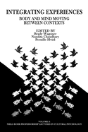 Integrating Experiences: Body and Mind Moving Between Contexts