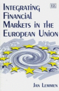 Integrating Financial Markets in the European Union