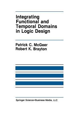 Integrating Functional and Temporal Domains in Logic Design: The False Path Problem and Its Implications - McGeer, Patrick C, and Brayton, Robert K